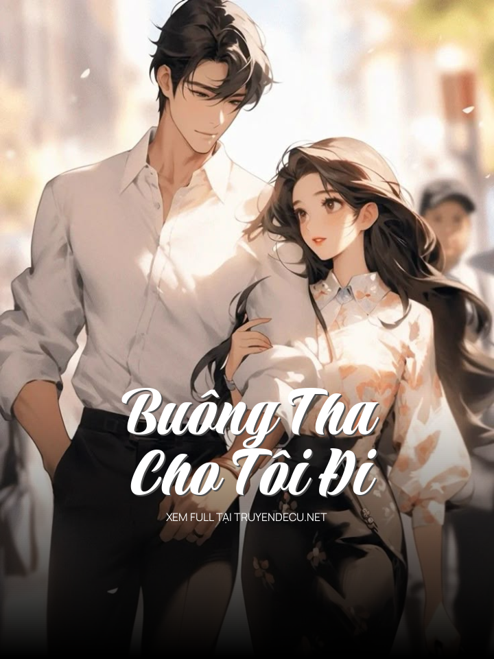 
                            Buông Tha Cho Tôi Đi