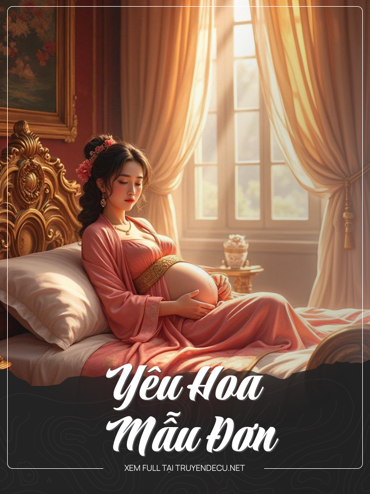 
                            Yêu Hoa Mẫu Đơn