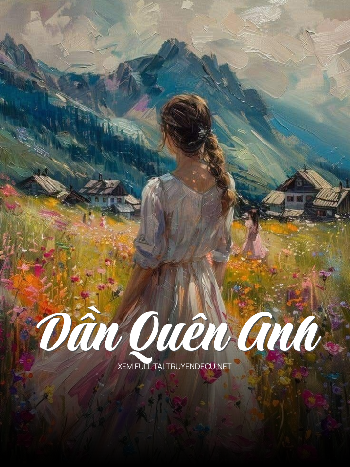 Dần Quên Anh
