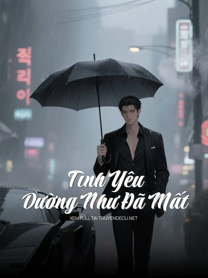 
                            Tình Yêu Dường Như Đã Mất