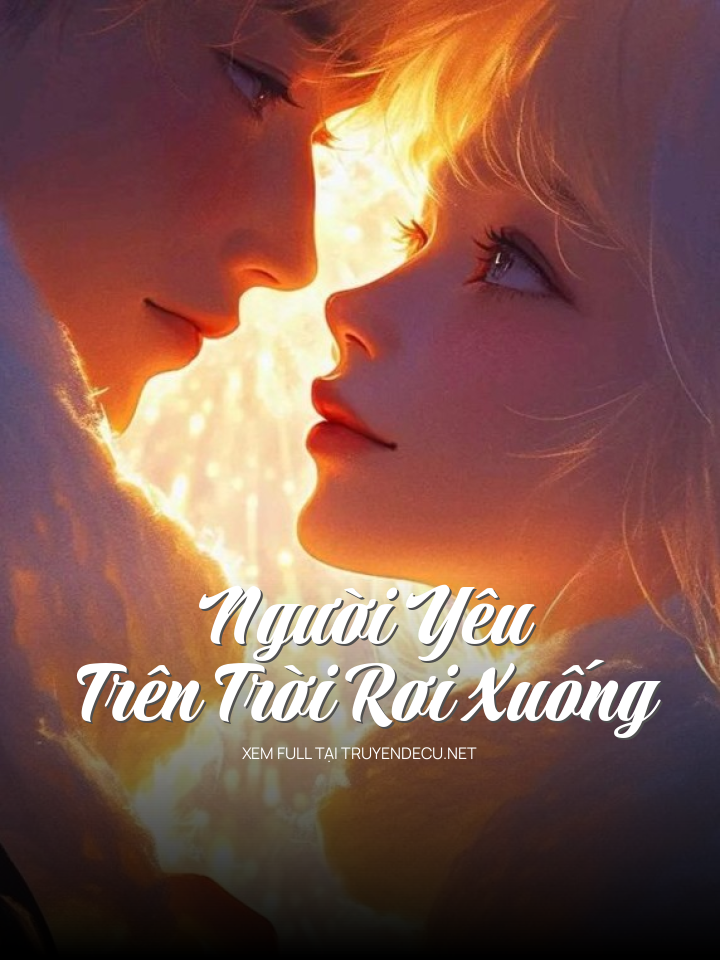 
                            Người Yêu Trên Trời Rơi Xuống