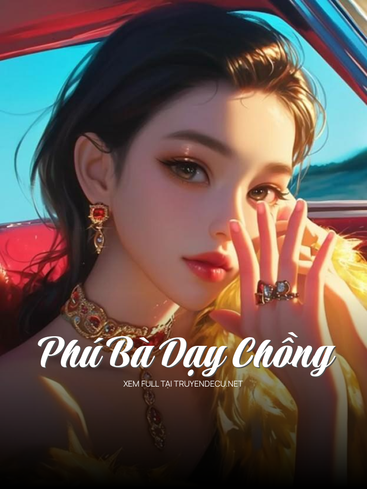 
                            Phú Bà Dạy Chồng