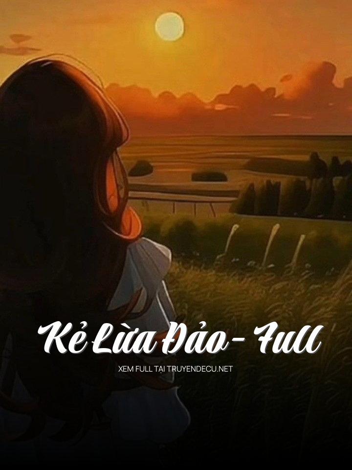 Kẻ Lừa Đảo- Full