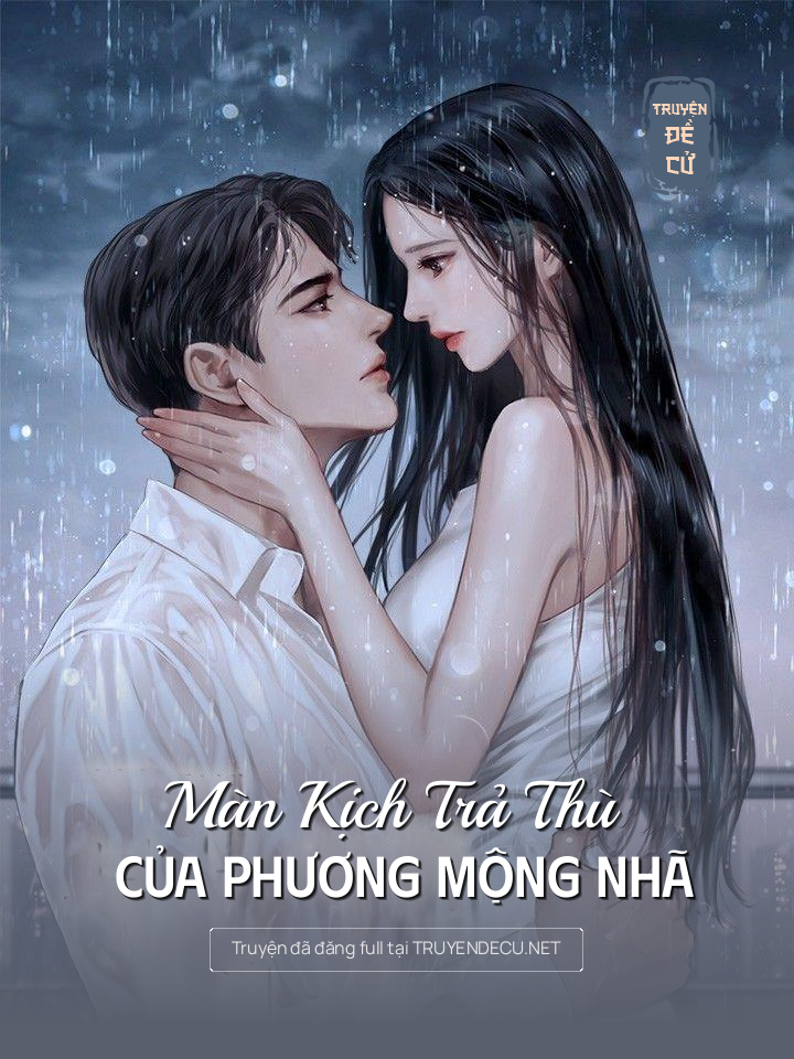 
                            Màn Kịch Trả Thù Của Phương Mộng Nhã