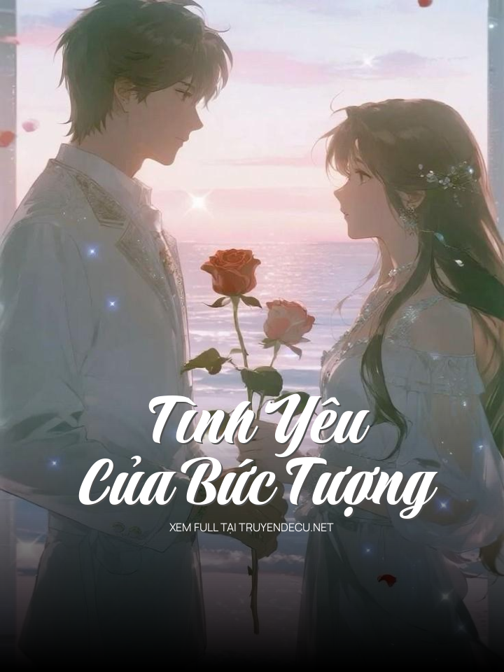 
                            Tình Yêu Của Bức Tượng