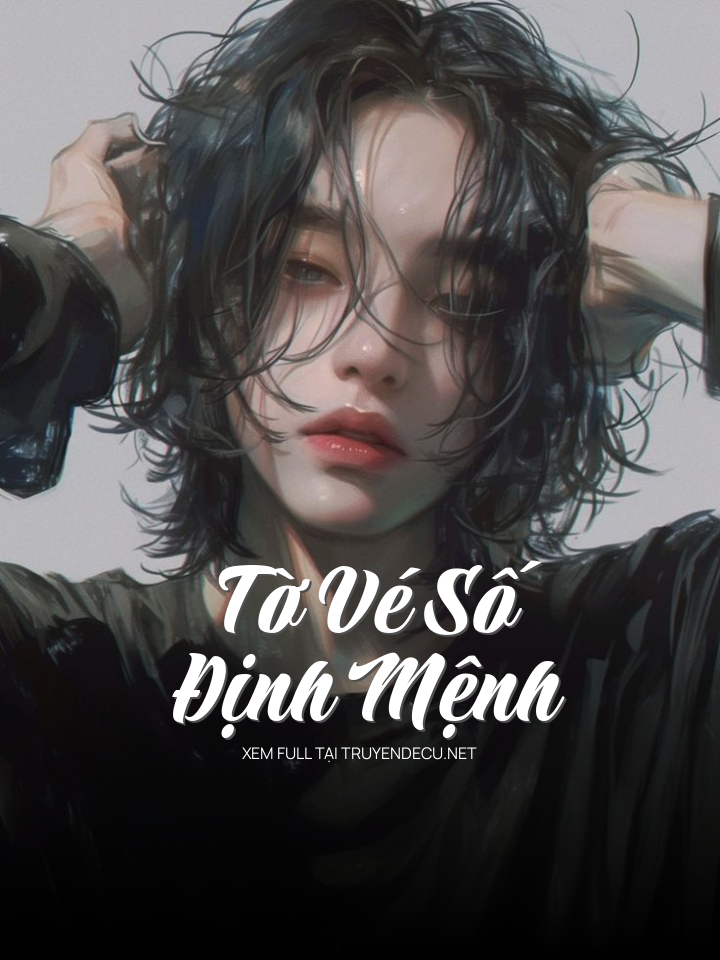 
                            Tờ Vé Số Định Mệnh