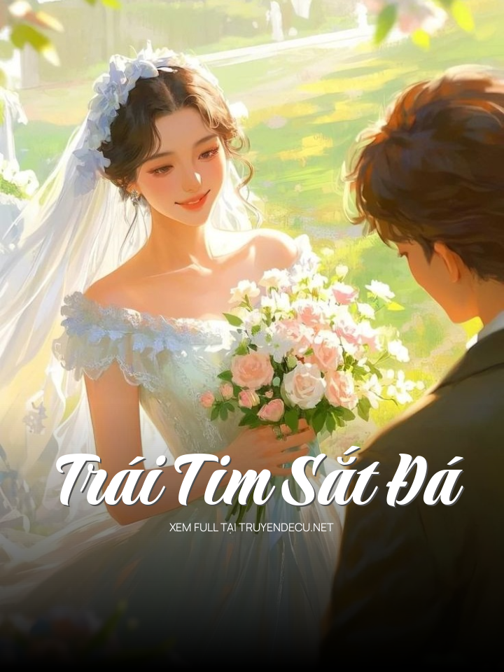 
                            Trái Tim Sắt Đá