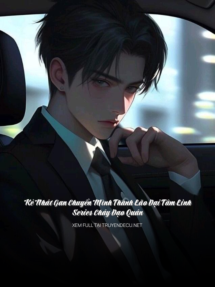 Kẻ Nhát Gan Chuyển Mình Thành Lão Đại Tâm Linh - Series Cháy Đạo Quán