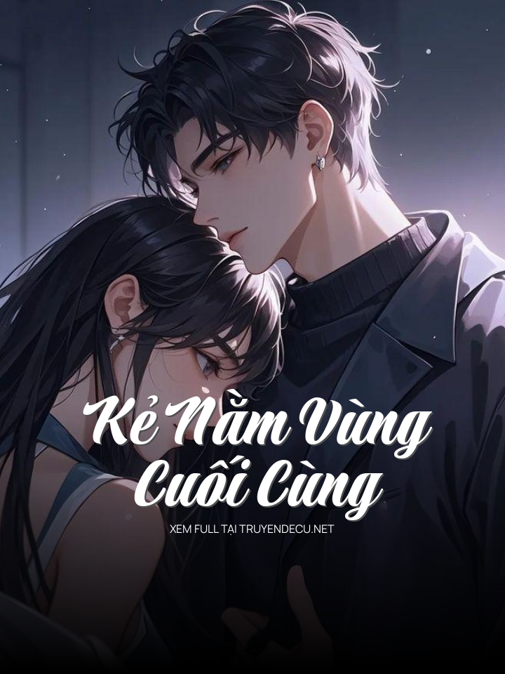 
                            Kẻ Nằm Vùng Cuối Cùng