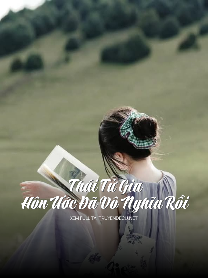 
                            Thái Tử Gia, Hôn Ước Đã Vô Nghĩa Rồi