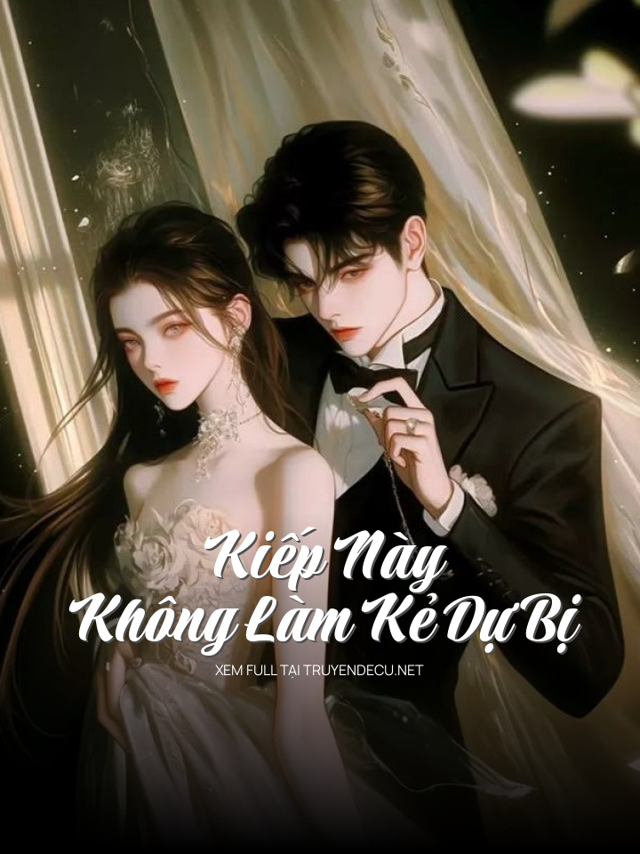 Kiếp Này Không Làm Kẻ Dự Bị