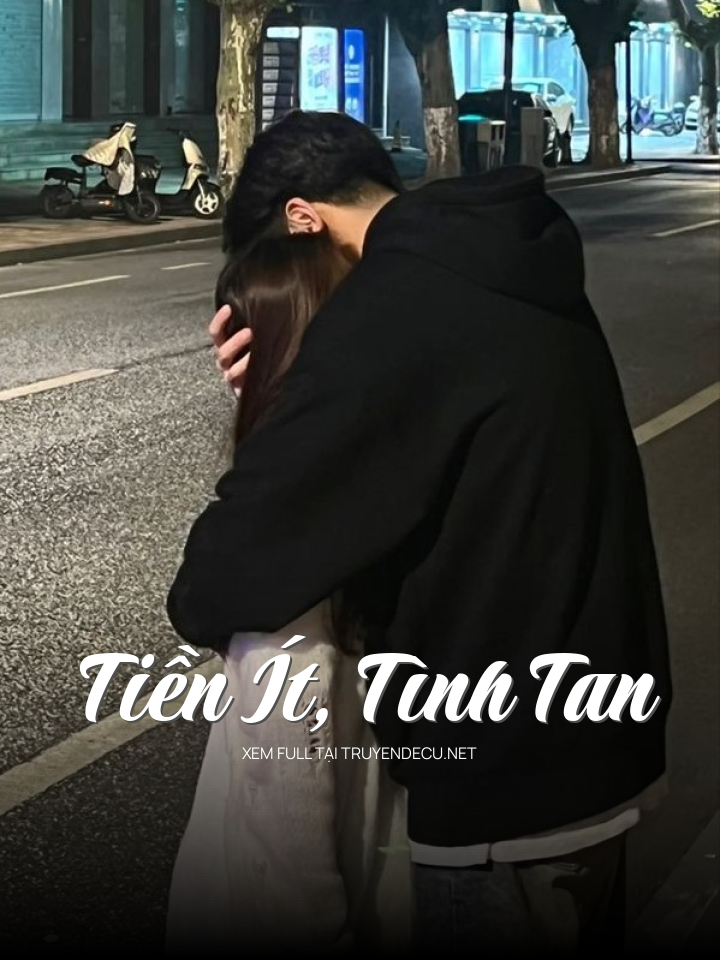 
                            Tiền Ít, Tình Tan