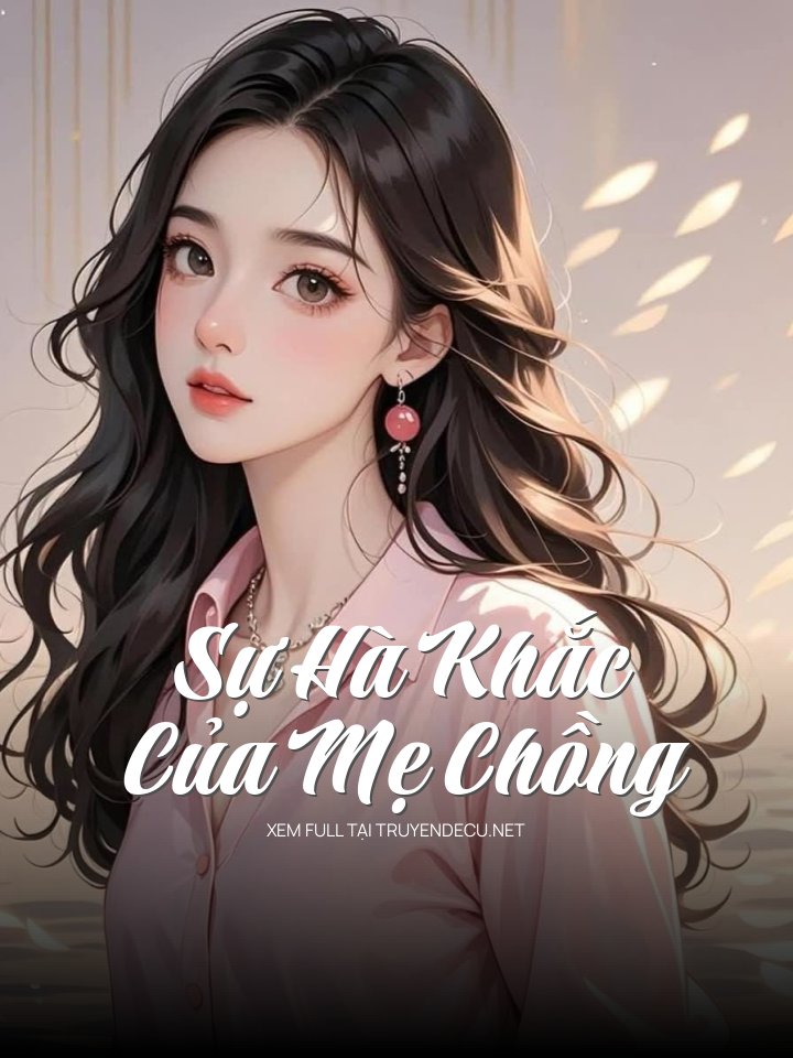 Sự Hà Khắc Của Mẹ Chồng