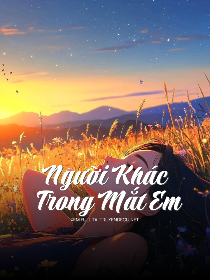 
                            Người Khác Trong Mắt Em