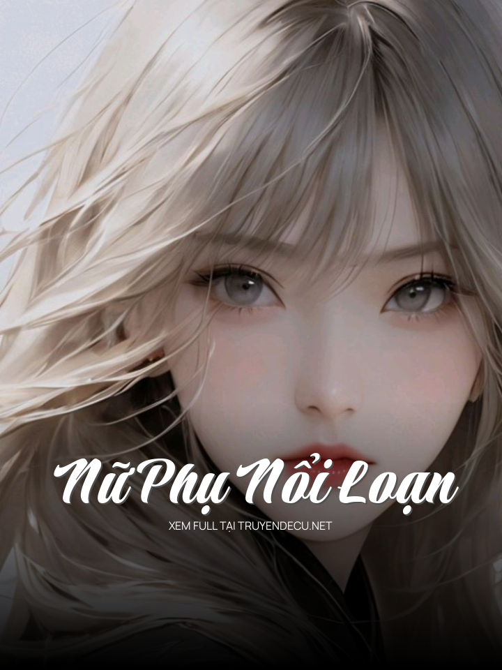 Nữ Phụ Nổi Loạn