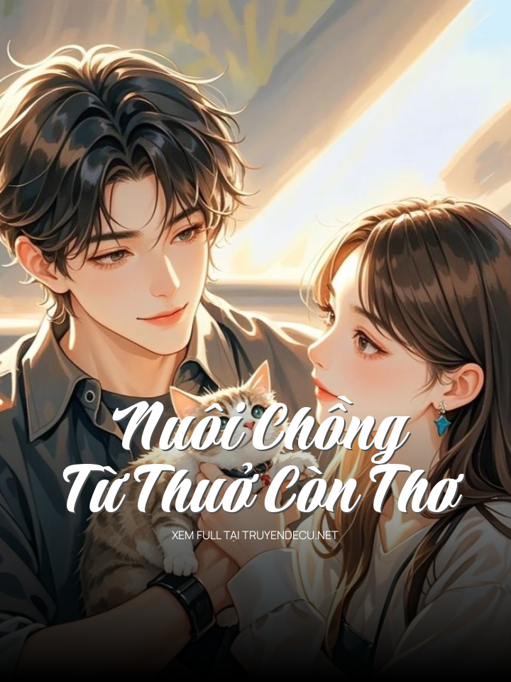 Nuôi Chồng Từ Thuở Còn Thơ