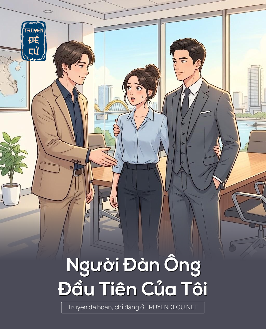 
                            Người Đàn Ông Đầu Tiên Của Tôi