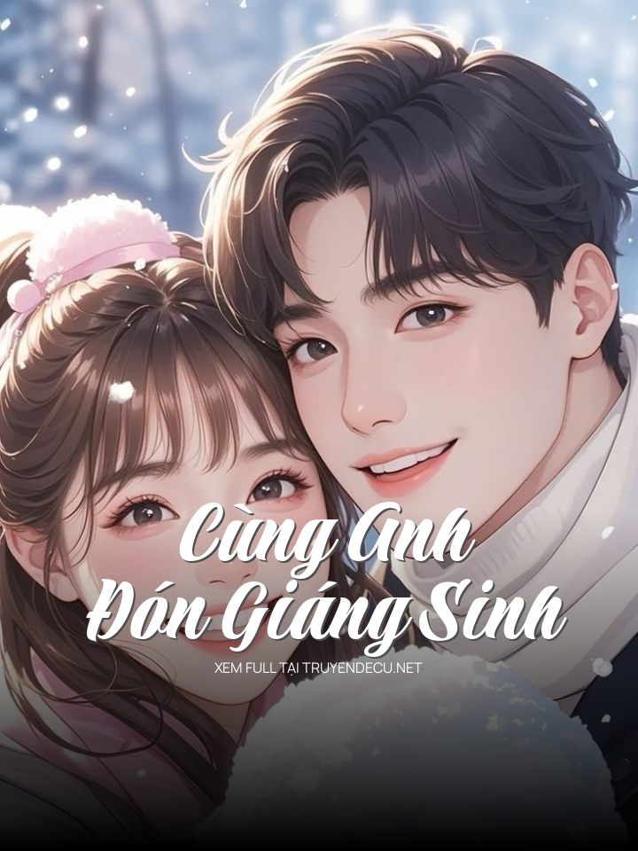 Cùng Anh Đón Giáng Sinh