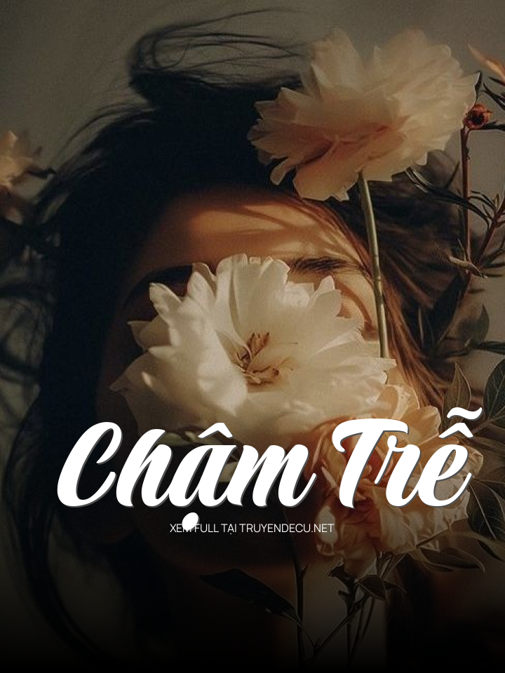 
                            Chậm Trễ