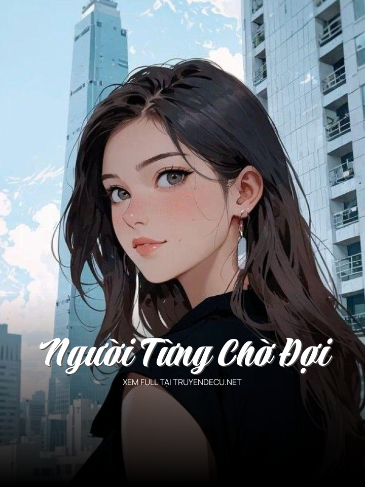 
                            Người Từng Chờ Đợi