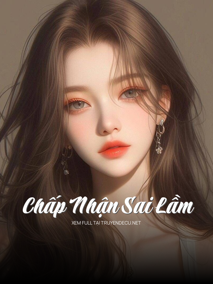 
                            Chấp Nhận Sai Lầm