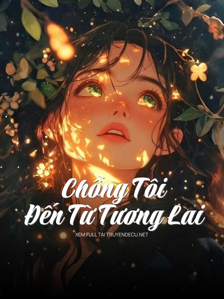 
                            Chồng Tôi Đến Từ Tương Lai