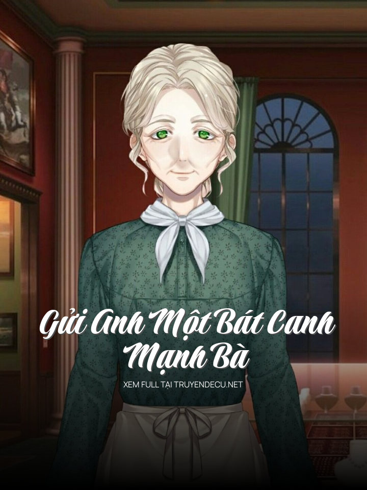 
                            Gửi Anh Một Bát Canh Mạnh Bà