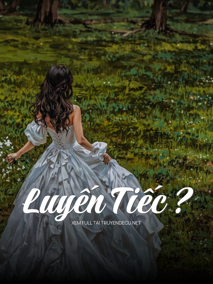 Luyến Tiếc ?
