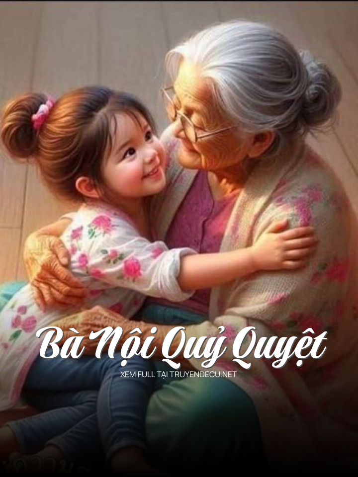 Bà Nội Quỷ Quyệt