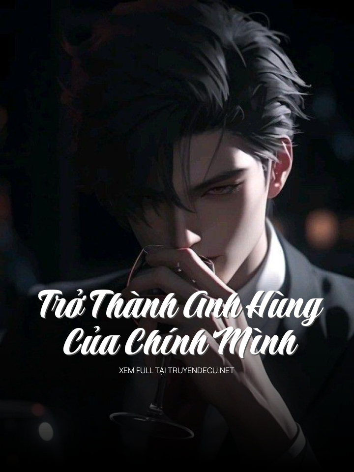 Trở Thành Anh Hùng Của Chính Mình