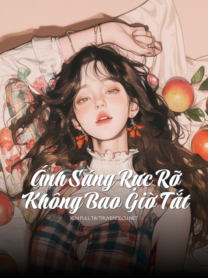 
                            Ánh Sáng Rực Rỡ Không Bao Giờ Tắt