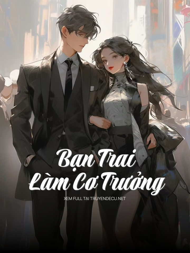 Bạn Trai Làm Cơ Trưởng
