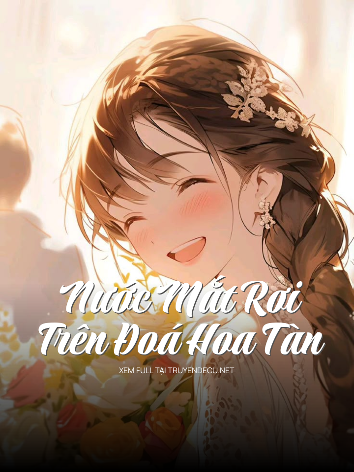 Nước Mắt Rơi Trên Đoá Hoa Tàn