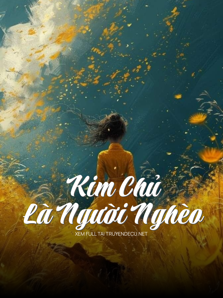 
                            Kim Chủ Là Người Nghèo