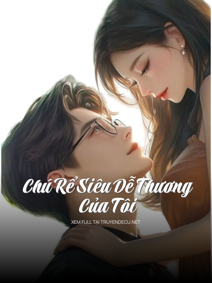 
                            Chú Rể Siêu Dễ Thương Của Tôi