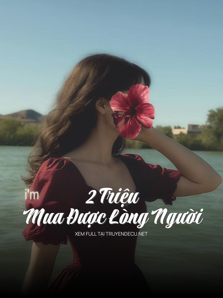 2 Triệu Mua Được Lòng Người