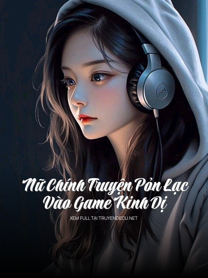Nữ Chính Truyện Pỏn Lạc Vào Game Kinh Dị