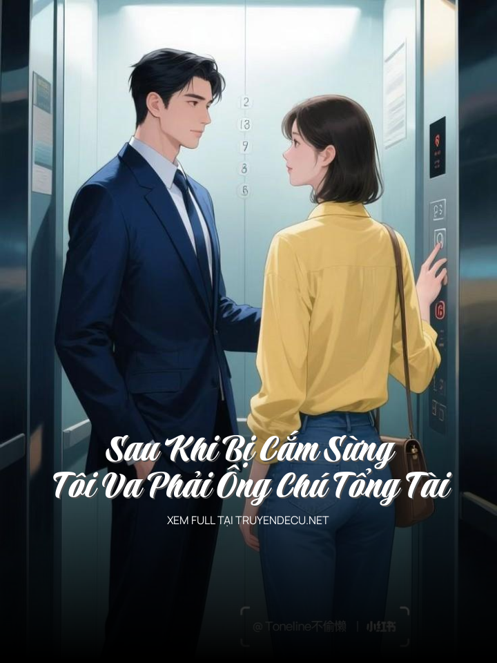 Sau Khi Bị Cắm Sừng, Tôi Va Phải Ông Chú Tổng Tài