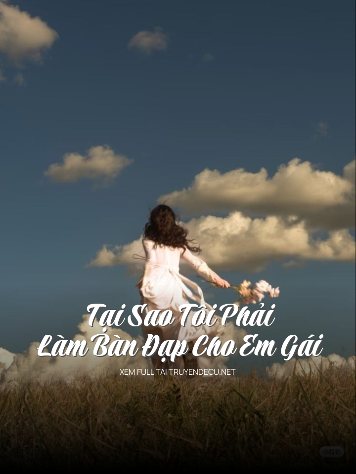 Tại Sao Tôi Phải Làm Bàn Đạp Cho Em Gái