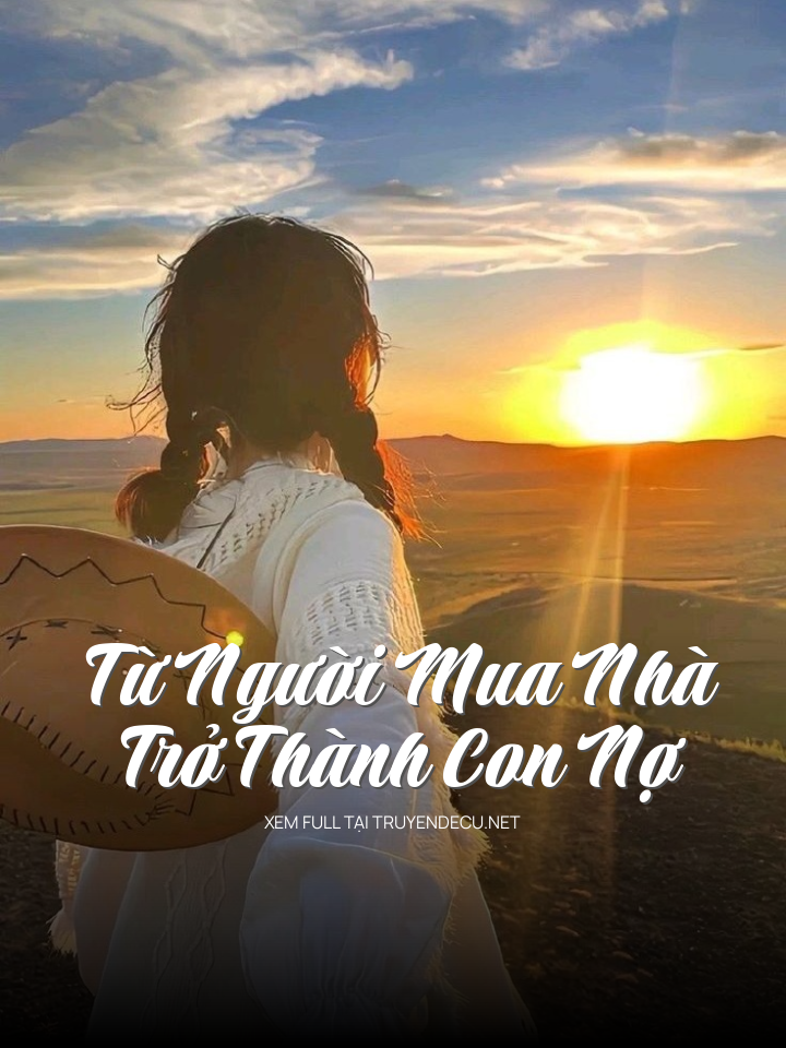 
                            Từ Người Mua Nhà Trở Thành Con Nợ