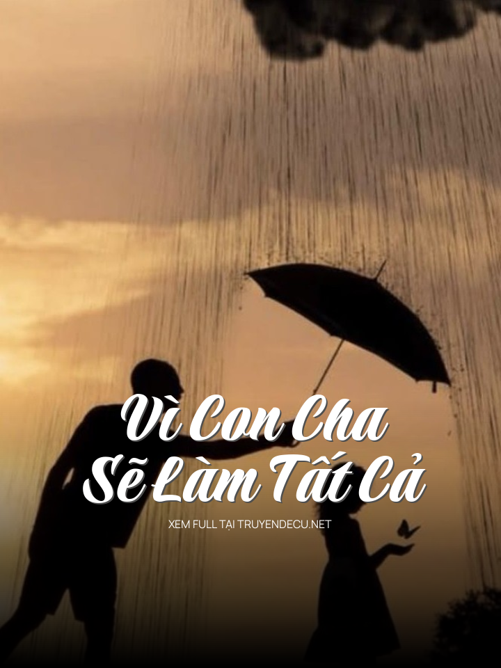 Vì Con Cha Sẽ Làm Tất Cả