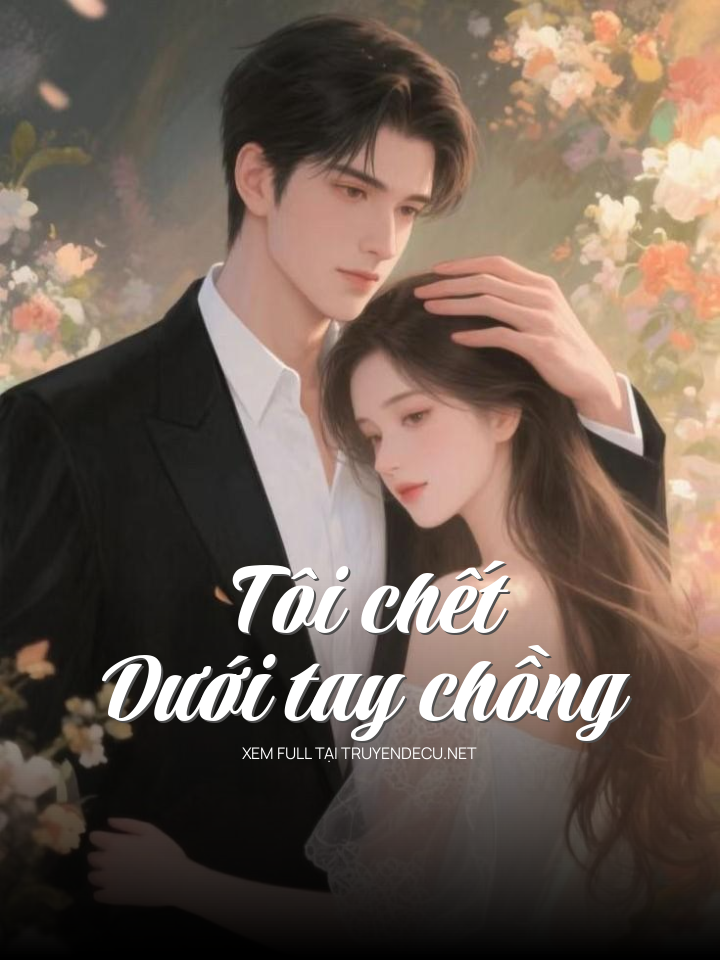 
                            Tôi Chết Dưới Tay Chồng