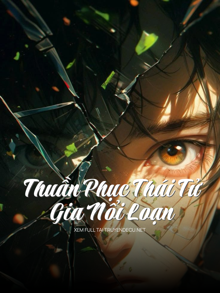 
                            Thuần Phục Thái Tử Gia Nổi Loạn