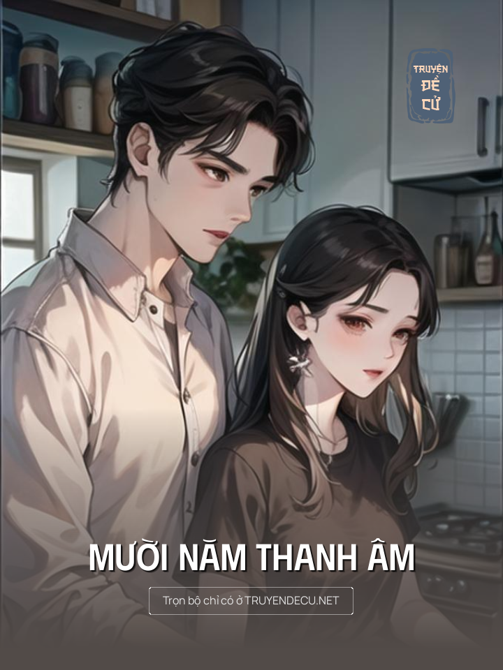 
                            Mười Năm Thanh Âm