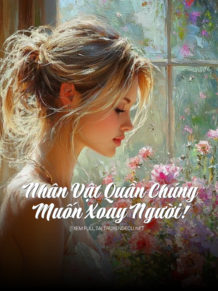 Nhân Vật Quần Chúng Muốn Xoay Người!