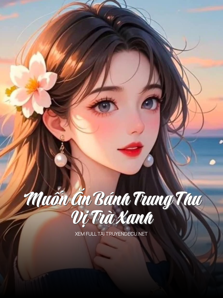 Muốn Ăn Bánh Trung Thu Vị 