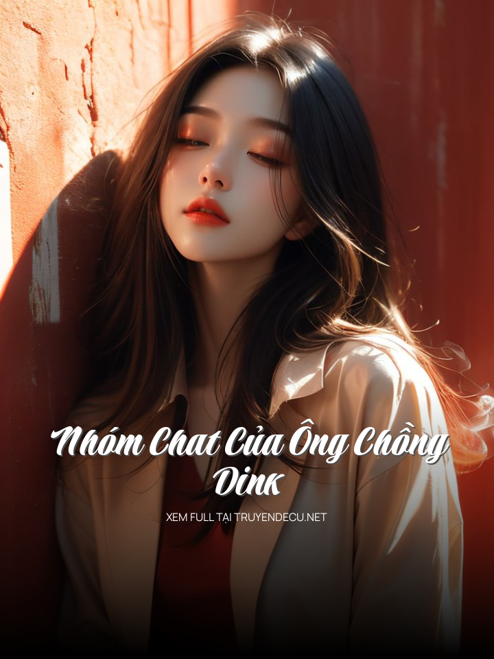 Nhóm Chat Của Ông Chồng 