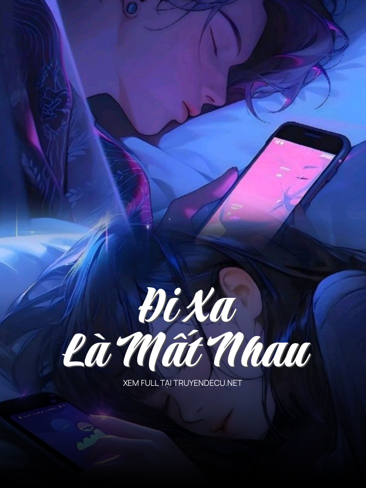 
                            Đi Xa Là Mất Nhau