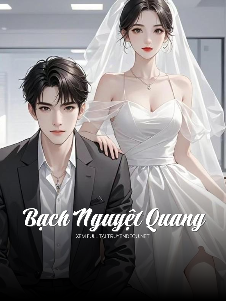 
                            Bạch Nguyệt Quang