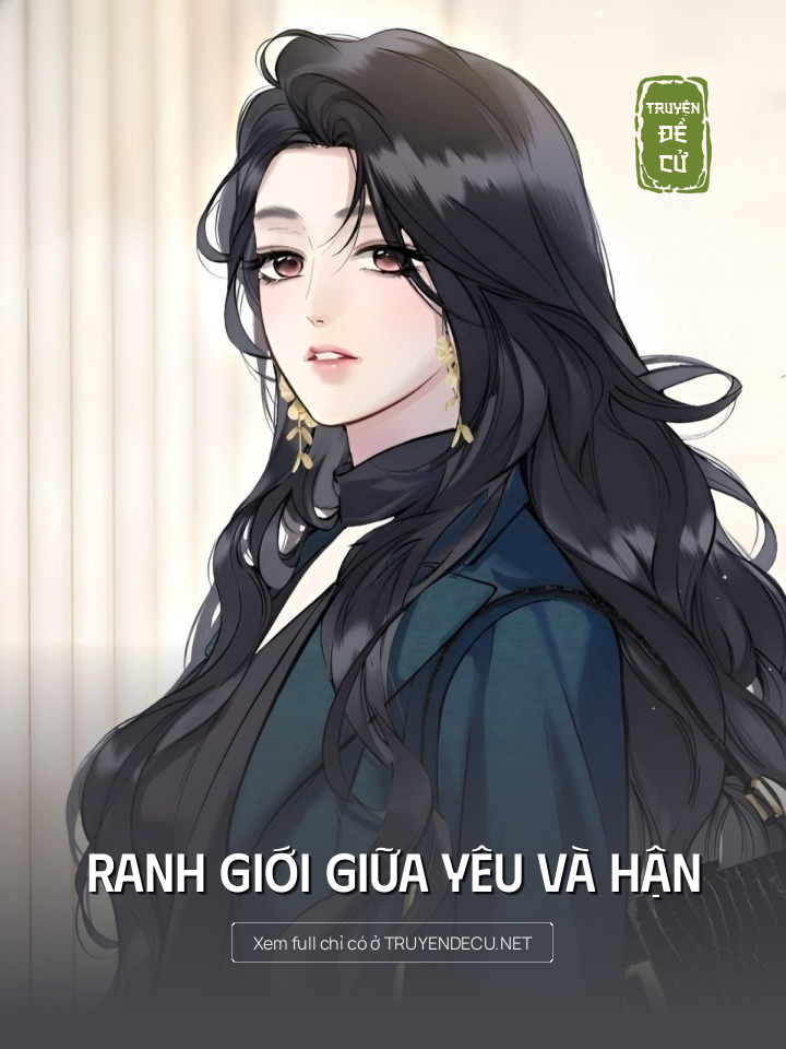 
                            Ranh Giới Giữa Yêu Và Hận